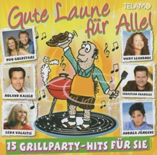 Diverse – Gute Laune für Alle - 15 Grillparty Hits für Sie