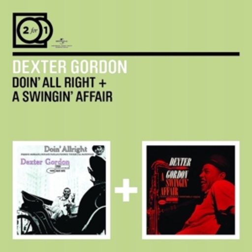 Dexter Gordon – 2 For 1: Doin' Allright/A Swingin' Affair