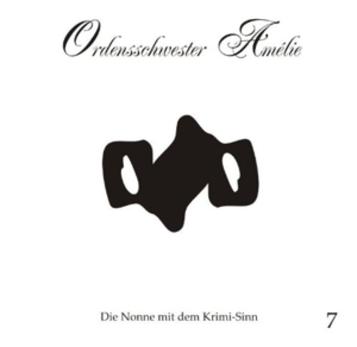 Diverse – Ordensschwester Amelie: Gebrochene Herzen (07)