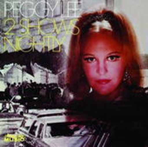 Peggy Lee – 2 Shown Nightly