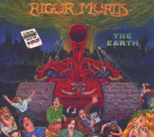 Rigor Mortis – Rigor Mortis vs. The Earth
