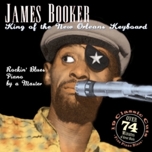 James Booker – King Of The New Orleans Keyboards