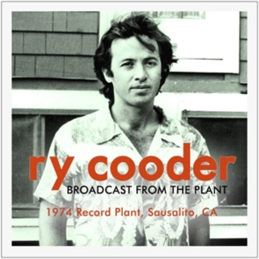 Ry Cooder – Broadcast From The Plant