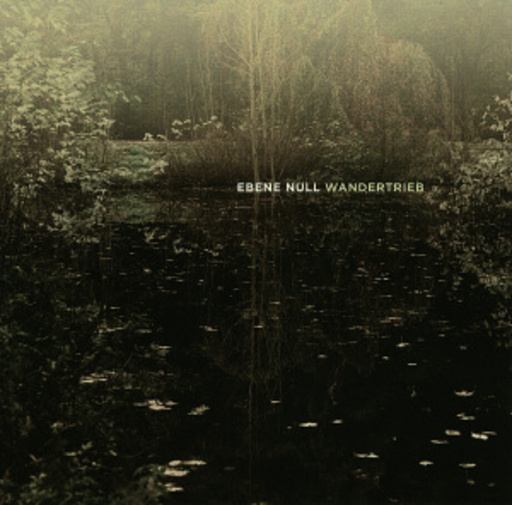 Ebene Null – Wandertrieb