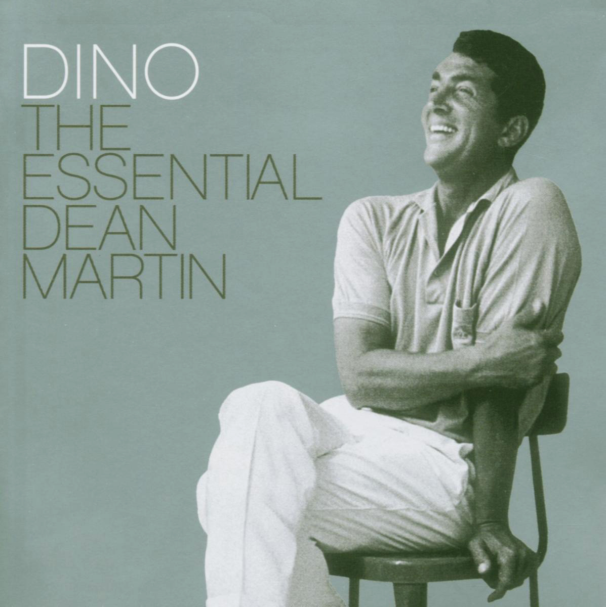 Dean Martin – Dino: The Essential Dean Martin