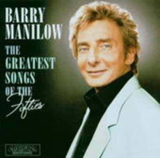 Barry Manilow – The Greatest Songs Of The Fifties