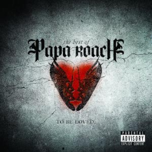 Papa Roach – To Be Loved - Best Of