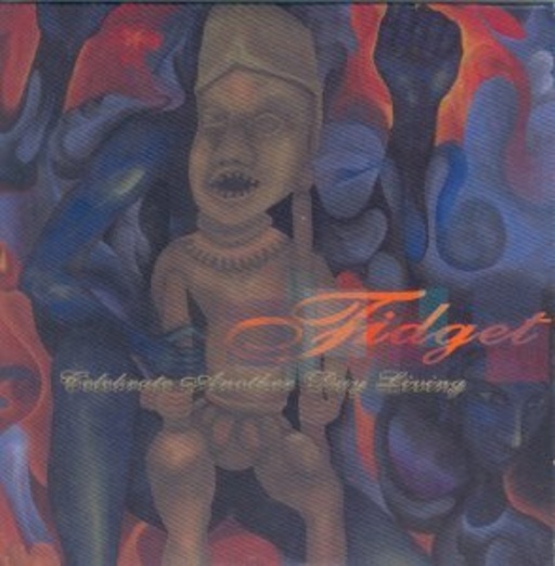 Fidget – Celebrate Another Day Living