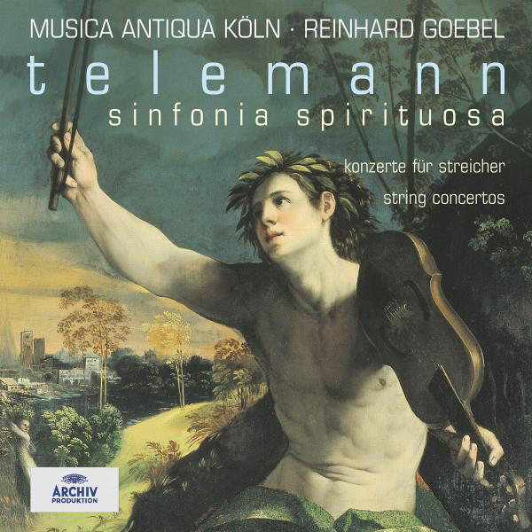 Reinhard Goebel/Musica Antiqua Köln – Sinfonia Spirituosa - Konzerte für Streicher