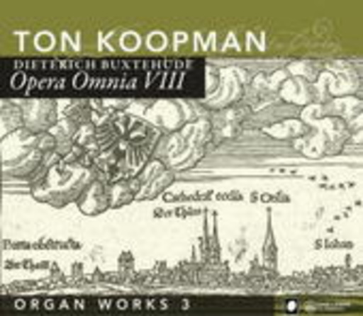 Ton Koopmann – Opera Omnia VII - Organ Works 3