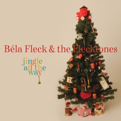 Béla Fleck & The Flecktones – Jingle All The Way