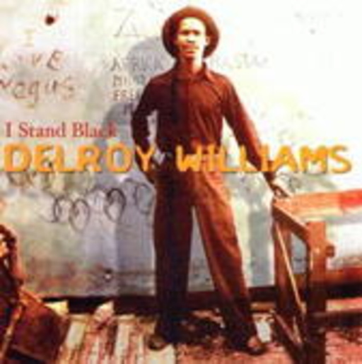 Delroy Williams – I Stand Black
