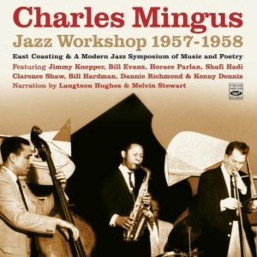 Charles Mingus – Jazz Workshop 1957-1958