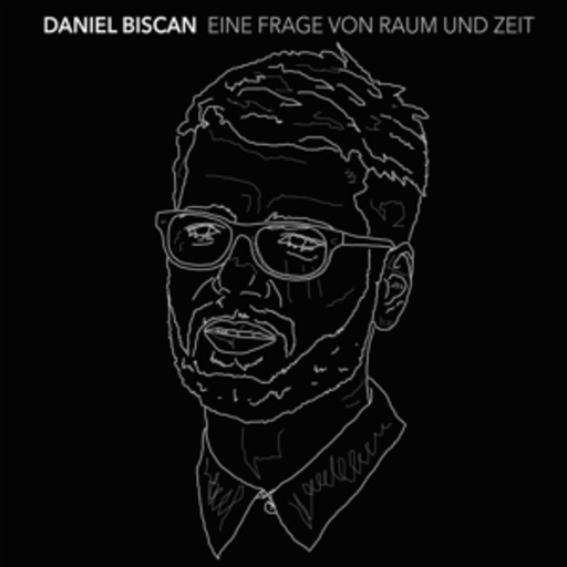 Daniel Biscan – Eine Frage von Raum und Zeit