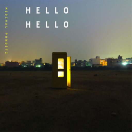 Midival Punditz – Hello Hello