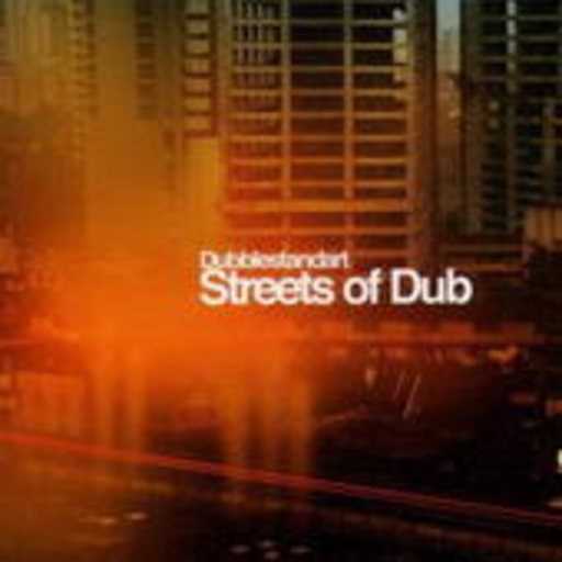 Dubblestandart – Streets Of Dub