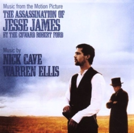 Nick Cave & Warren Ellis – The Assassination Of Jesse James ...By The Coward Robert Ford