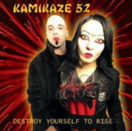 Kamikaze 52 – Destroy Yourself To Rise