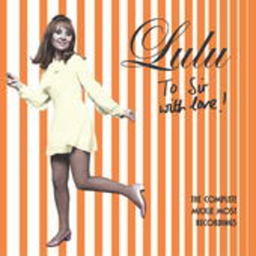 Lulu – To Sir With Love - The Complete Mickie Most