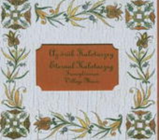 Eternal Kalotaszeg – Transylvanien Village Music