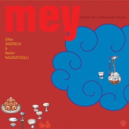 Gilles Andrieux & Nedim Nalbantoglu – Mey