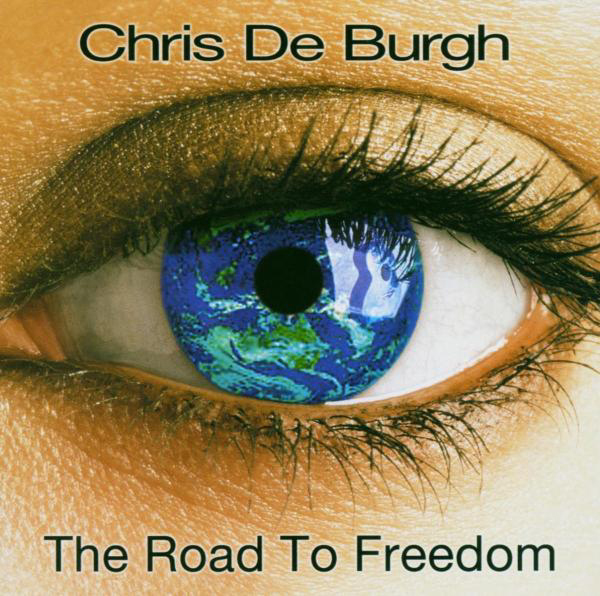 Chris de Burgh – The Road To Freedom