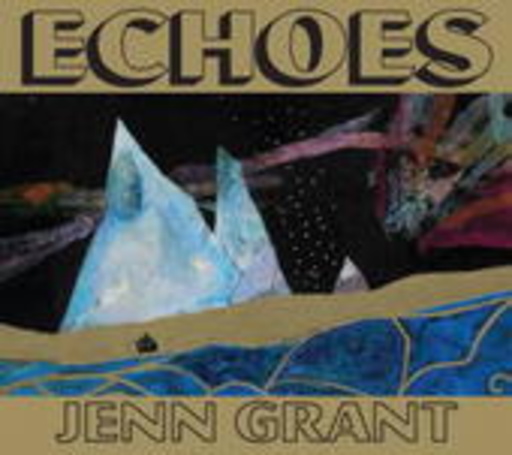 Jenn Grant – Echoes