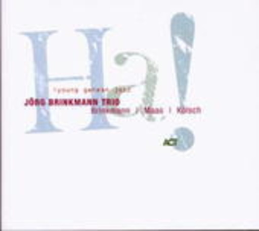Jörg Brinkmann Trio – Ha!