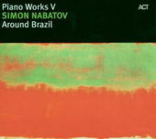 Simon Nabatov – Around Brazil