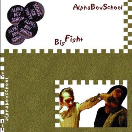 Alpha Boy School – Big Fight