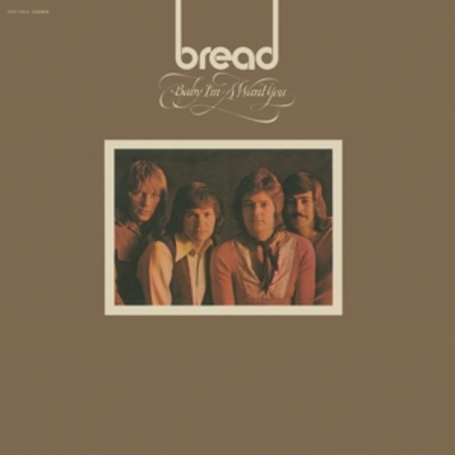 Bread – Baby I'm A Want You