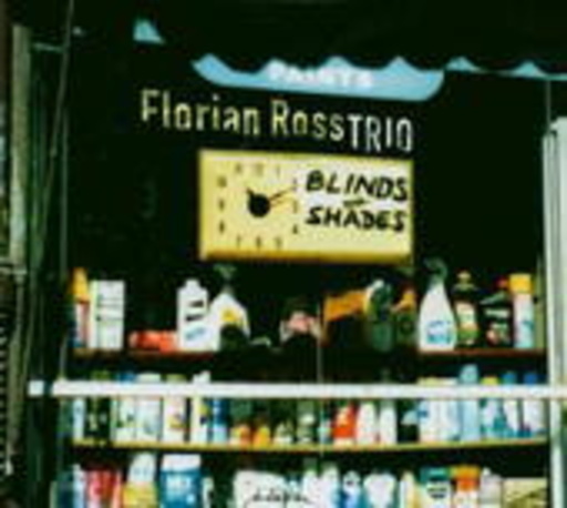 Florian Ross Trio – Blinds And Shades