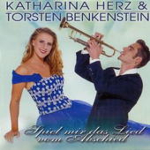 Katharina Herz & Torsten Benkenstein – Spiel mir das Lied vom Abschied