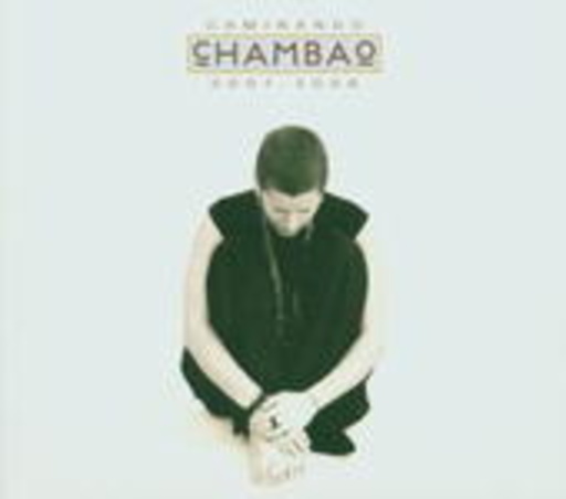 Chambao – Chambao Caminando 2001-2006