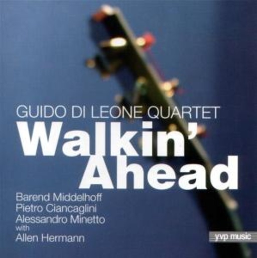 Guido DiLeone Quartet – Walkin' Ahead