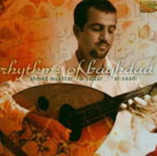 Ahmed Mukhtar & Sattar Al-Saadi – Rhythms Of Bagdad