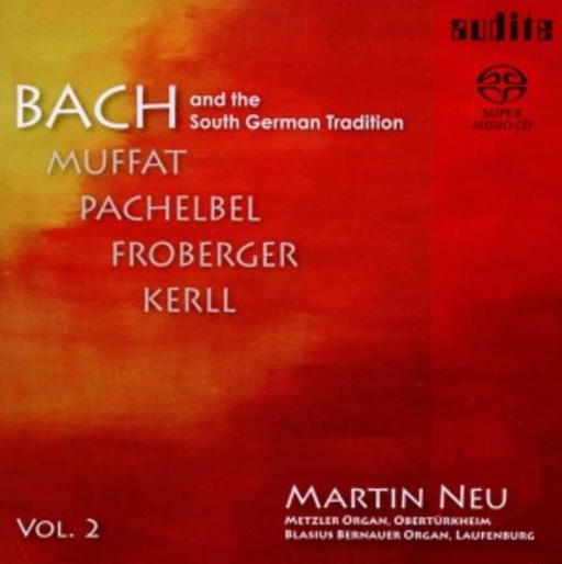 Martin Neu – Bach And The South German Tradition Vol. 2