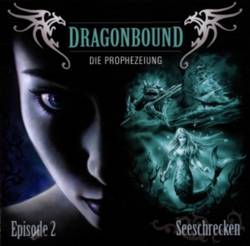 Dragonbound - Die Prophezeiung – Seeschrecken - Episode 2