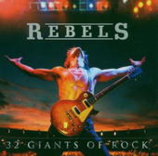 Diverse – Rebels: 32 Giants Of Rock
