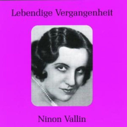 Ninon Vallin – Lebendige Vergangenheit