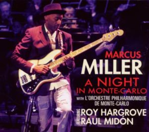 Marcus Miller feat. Roy Hargrove & Herbie Hancock – A Night In Monte Carlo
