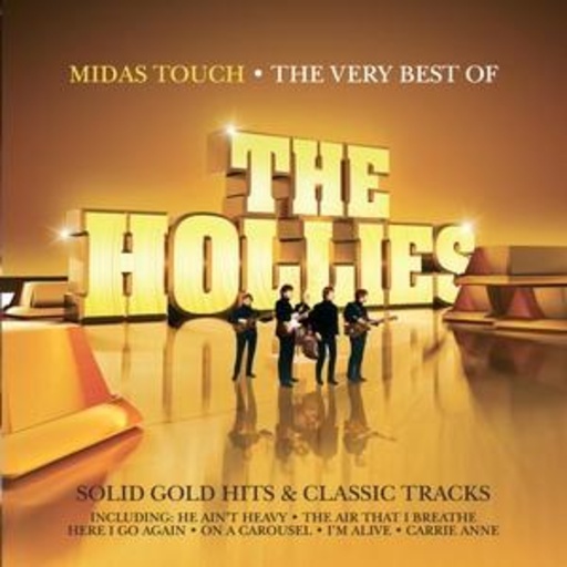 The Hollies – Solid Gold Hits & Classic Tracks: Midas Touch/The Very Best Of