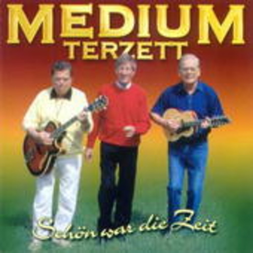 Medium Terzett – Schön war die Zeit