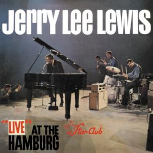 Jerry Lee Lewis – Live At The Star-Club Hamburg
