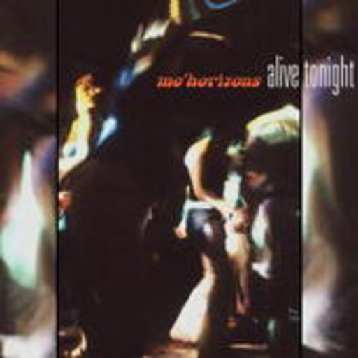 Mo'Horizons – Alive Tonight