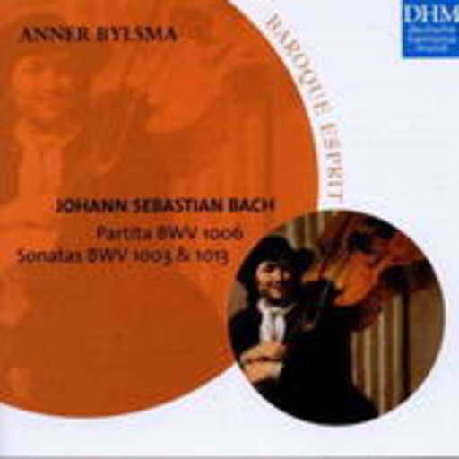 Anner Bylsma – Partita BWV 1006/Sonatas BWV 1003 & 1013 (Baroque Esprit)