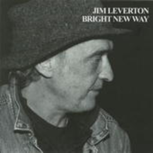Jim Leverton – Bright New Way