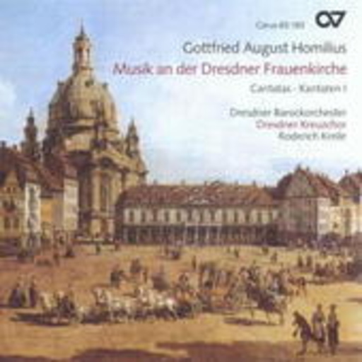Roderich Kreile/Dresdner Kreuzchor/Dresdner Barockorchester – Kantaten für die Dresdner Frauenkirche