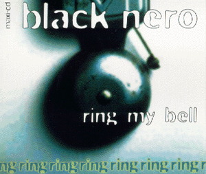 Black Nero – Ring My Bell