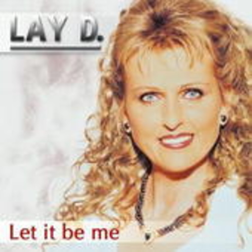 Lay D. – Let It Be Me
